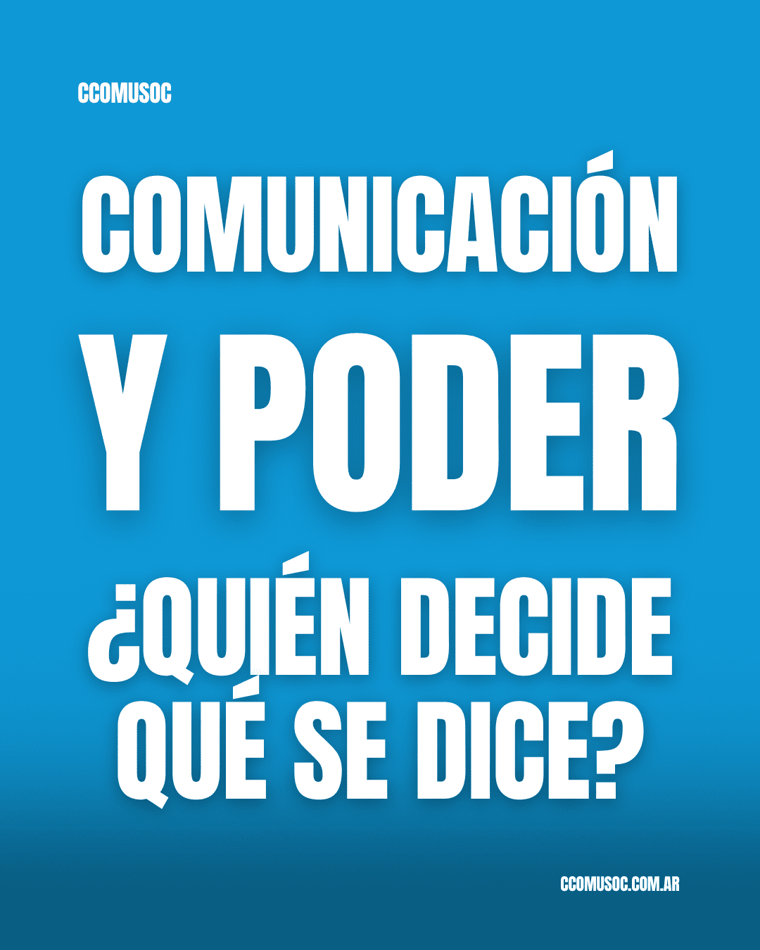 comunicación y poder, quién decide qué se dice